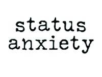 Status Anxiety 